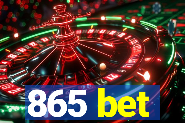 865 bet